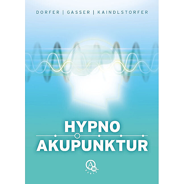 Hypnoakupunktur, Leopold Dorfer, Robert Gasser, Clemens Kaindlstorfer