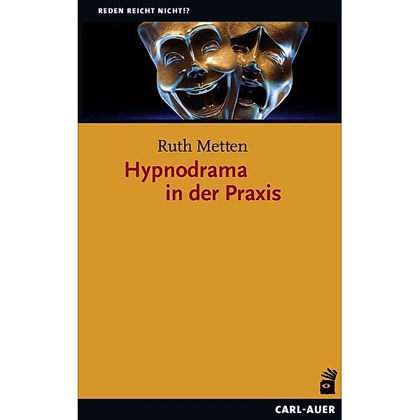 Hypnodrama in der Praxis, Ruth Metten