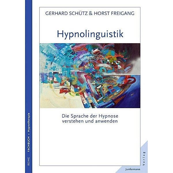 Hypnolinguistik, Horst Freigang, Gerhard Schütz