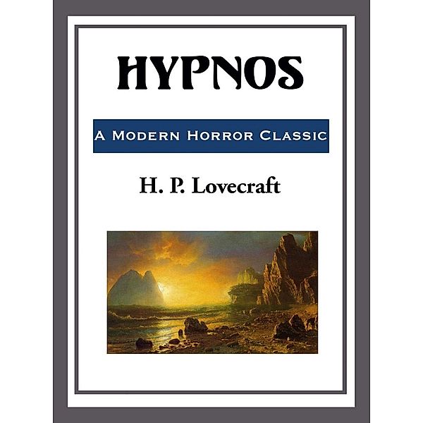 Hypnos, H. P. Lovecraft