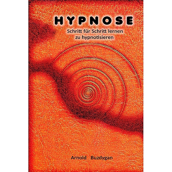 Hypnose, Arnold Buzdygan