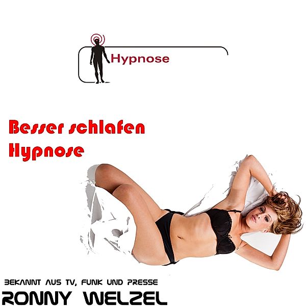 Hypnose - 4 - Besser schlafen Hypnose, Ronny Welzel