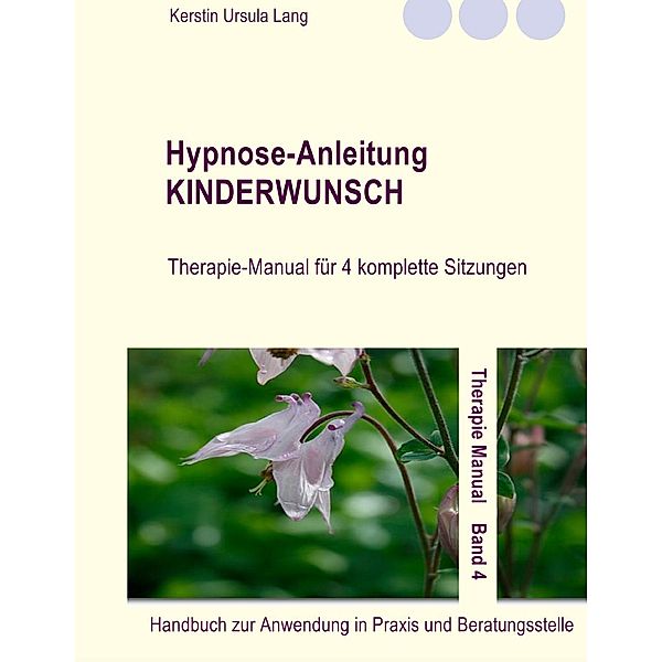 Hypnose-Anleitung Kinderwunsch, Kerstin Ursula Lang