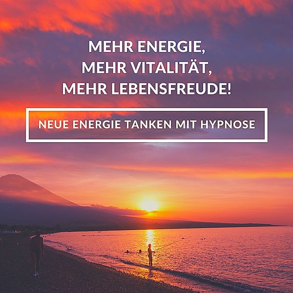 Hypnose-Anwendung: Mehr Energie, mehr Vitalität, mehr Lebensfreude!, Patrick Lynen