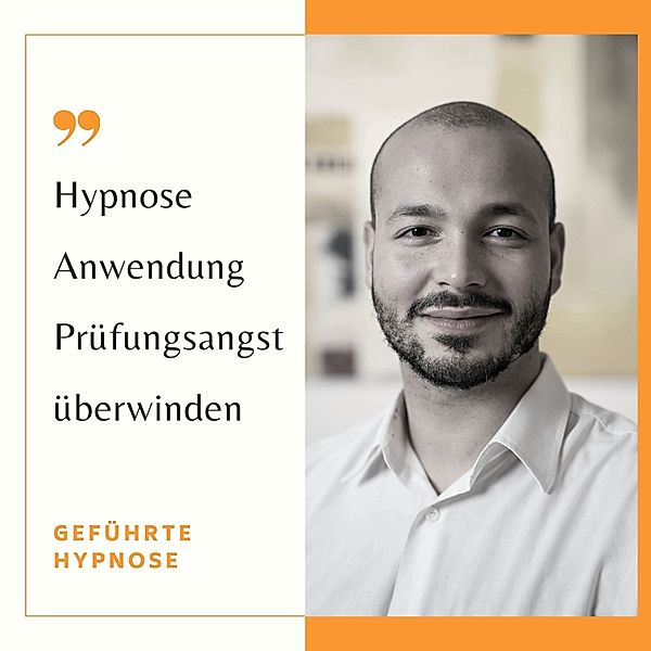 Hypnose Anwendung - Prüfungsangst überwinden - geführte Hypnose, Jean-Maurice Cecilia-Menzel