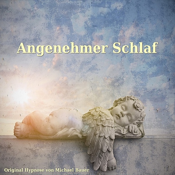 Hypnose-CDs von Michael Bauer als Download - Angenehmer Schlaf, Michael Bauer