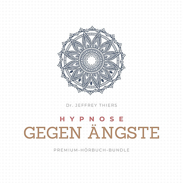 Hypnose gegen Ängste, Dr. Jeffrey Thiers