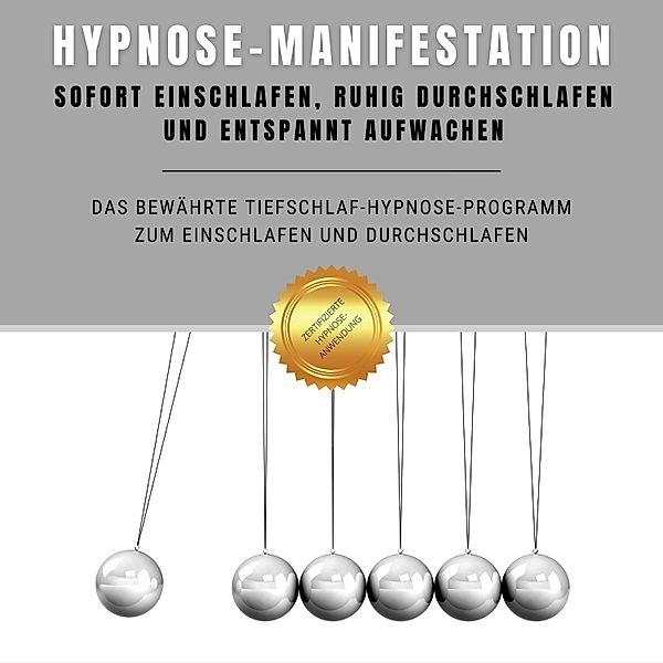 Hypnose-Manifestation: Bewährte Hypnose zum Einschlafen und Durchschlafen, Institut für angewandte Hypnose