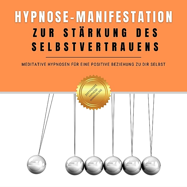 Hypnose-Manifestation zur Stärkung des Selbstvertrauens, Institut für Hypnosetherapie