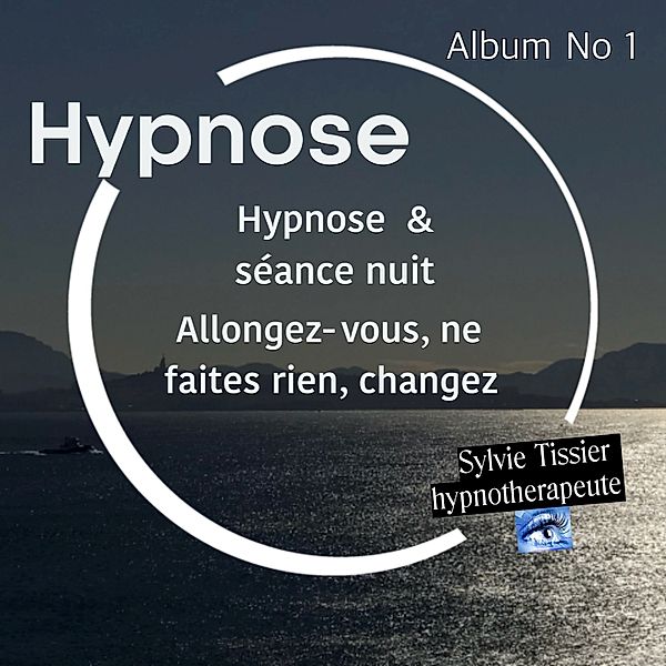 Hypnose & séance nuit, Sylvie Tissier
