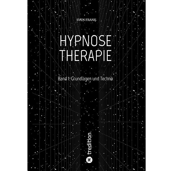 HYPNOSE THERAPIE / HYPNOSE THERAPIE Bd.1, Sven Frank