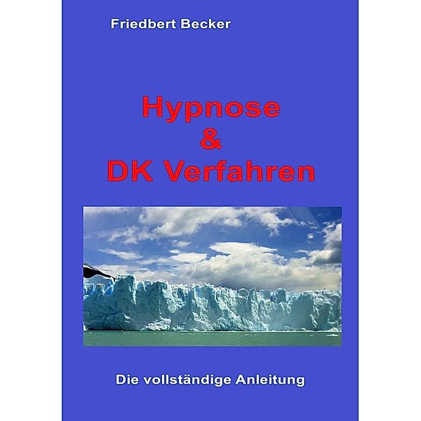 Hypnose und DK Verfahren, Friedbert Becker