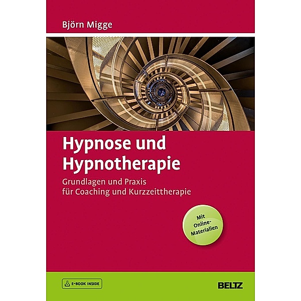Hypnose und Hypnotherapie, m. 1 Buch, m. 1 E-Book, Björn Migge