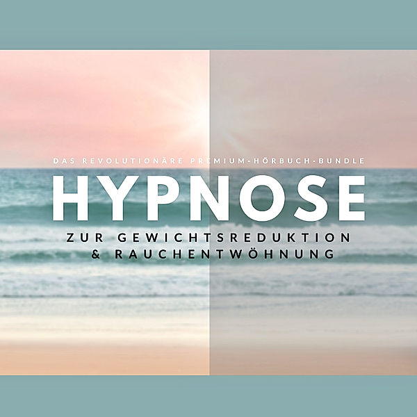 Hypnose zur Gewichtsreduktion & Rauchentwöhnung (Hörbuch), Patrick Lynen