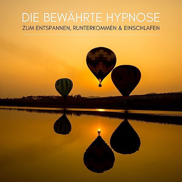 Hypnosen zum Entspannen, Runterkommen & Einschlafen - 1 - Die bewährte Hypnose zum Entspannen, Runterkommen & Einschlafen, Zentrum für Stressmanagement