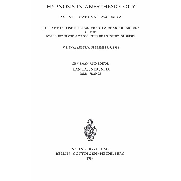 Hypnosis in Anaesthesiology / Anaesthesiologie und Intensivmedizin Anaesthesiology and Intensive Care Medicine Bd.2
