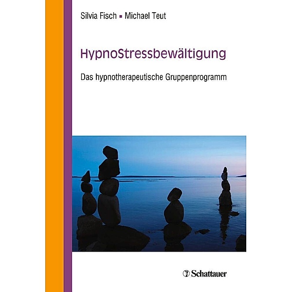 HypnoStressbewältigung, Silvia Fisch, Michael Teut