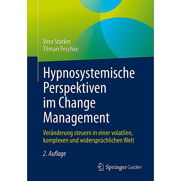 Hypnosystemische Perspektiven im Change Management, Vera Starker, Tilman Peschke