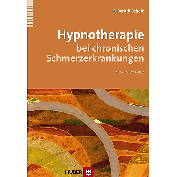 Hypnotherapie bei chronischen Schmerzerkrankungen, O. Berndt Scholz