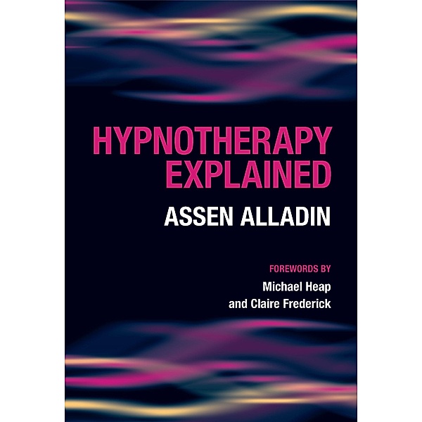 Hypnotherapy Explained, Assen Alladin, Glenn Robert
