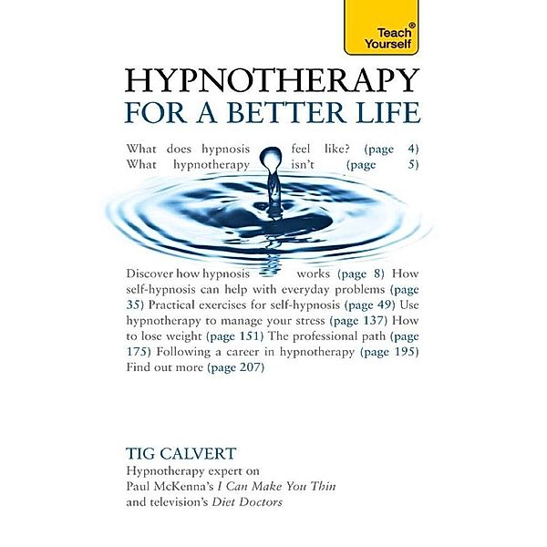 Hypnotherapy for a Better Life: Teach Yourself / Teach Yourself, Tig Calvert