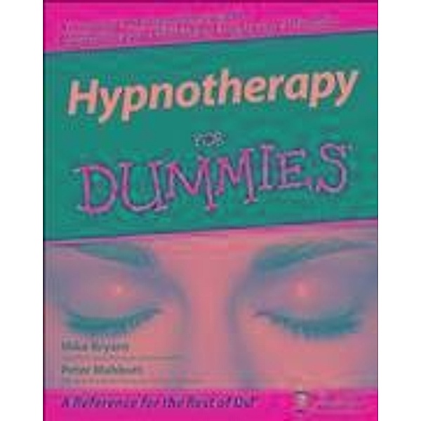 Hypnotherapy For Dummies, Mike Bryant, Peter Mabbutt