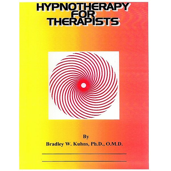 Hypnotherapy For Therapists, Bradley Kuhns