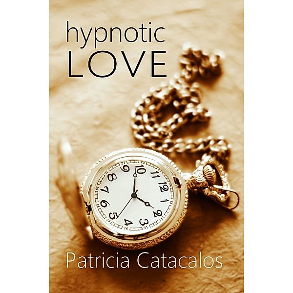 Hypnotic Love (Paranormal Historical, #2) / Paranormal Historical, Patricia Catacalos