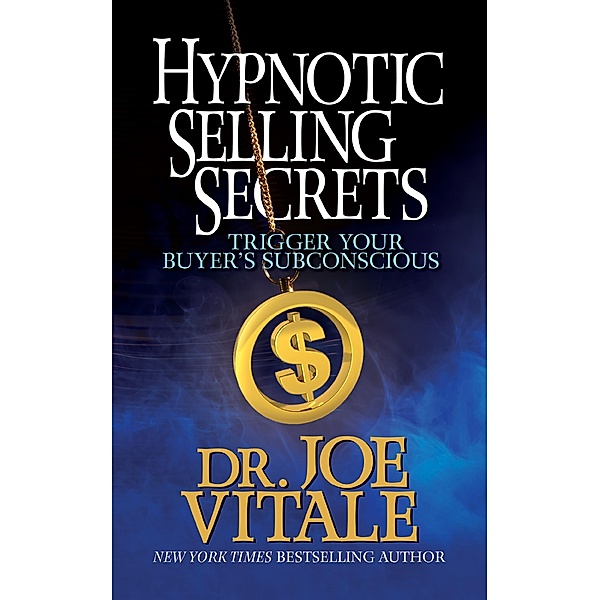 Hypnotic Selling Secrets, Joe Vitale