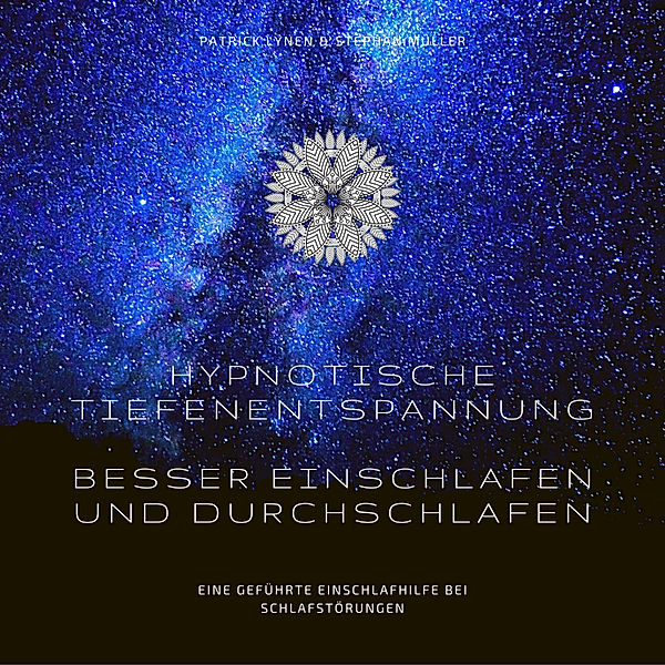 Hypnotische Tiefenentspannung: Besser einschlafen und durchschlafen, Patrick Lynen