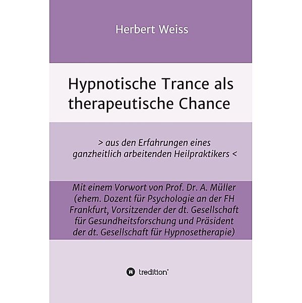 Hypnotische Trance als therapeutische Chance, Herbert Weiss