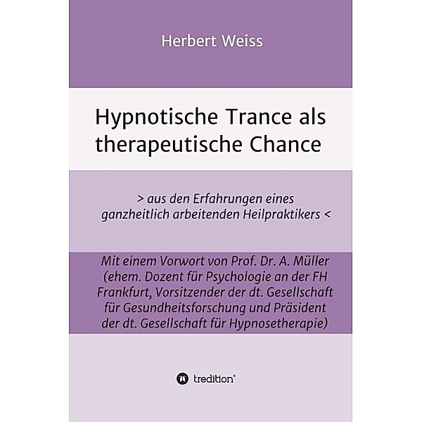 Hypnotische Trance als therapeutische Chance, Herbert Weiß