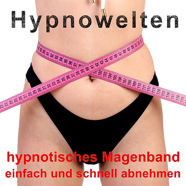 hypnotisches Magenband, Hypnowelten
