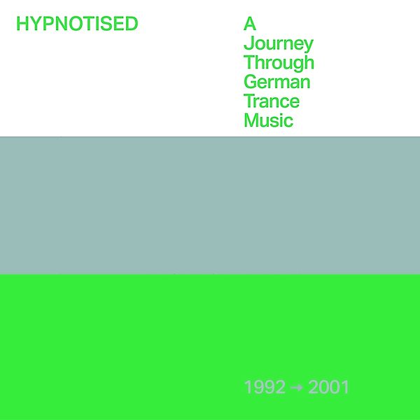 Hypnotised: A Journey Through German Trance Music, Diverse Interpreten