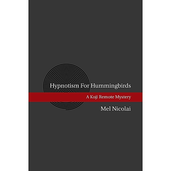 Hypnotism for Hummingbirds, Mel Nicolai