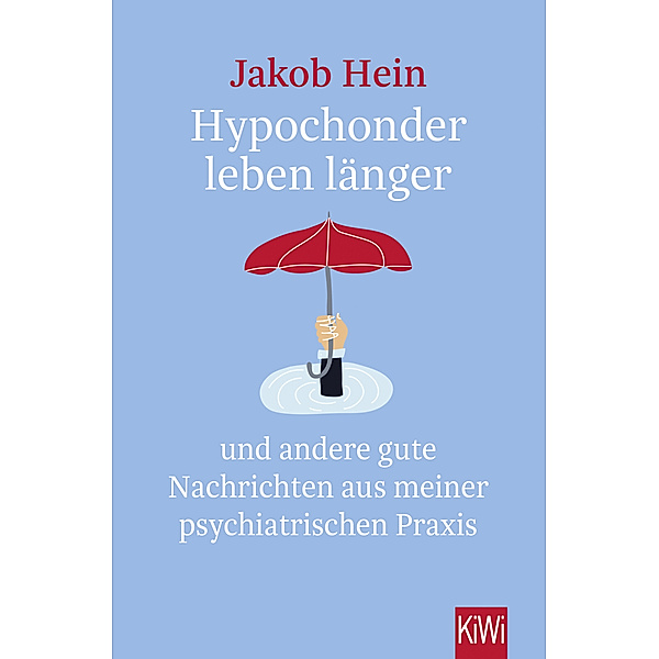 Hypochonder leben länger, Jakob Hein