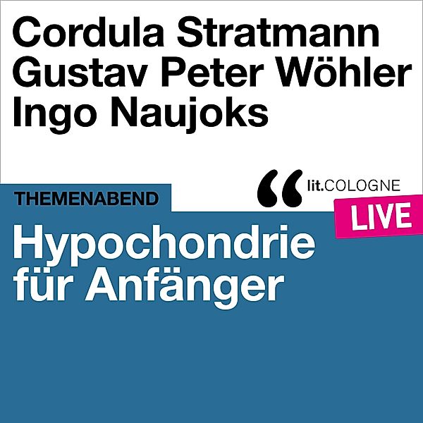 Hypochondrie für Anfänger, Cordula Stratmann, Ingo Naujoks, Gustav Peter Wöhler