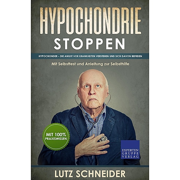 Hypochondrie stoppen, Lutz Schneider
