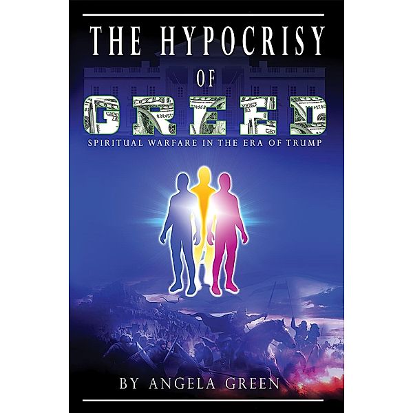 Hypocrisy of Greed, Angela Green