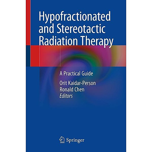 Hypofractionated and Stereotactic Radiation Therapy