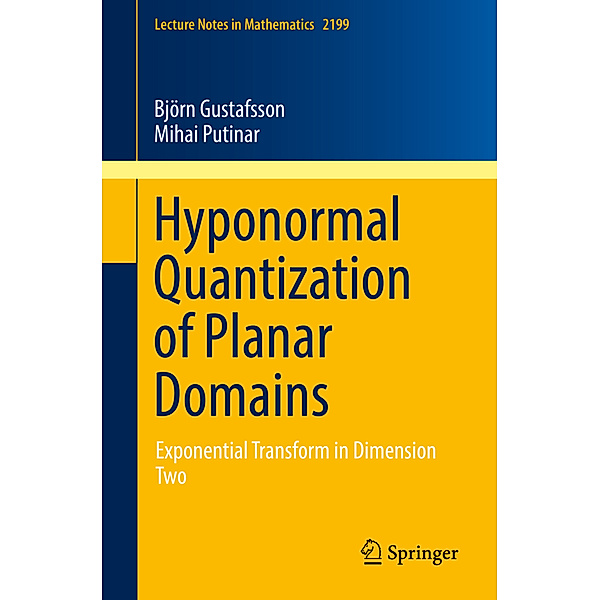 Hyponormal Quantization of Planar Domains, Björn Gustafsson, Mihai Putinar