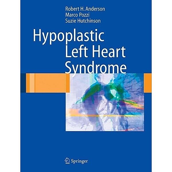 Hypoplastic Left Heart Syndrome, Robert H. Anderson, Marco Pozzi, Suzie Hutchinson
