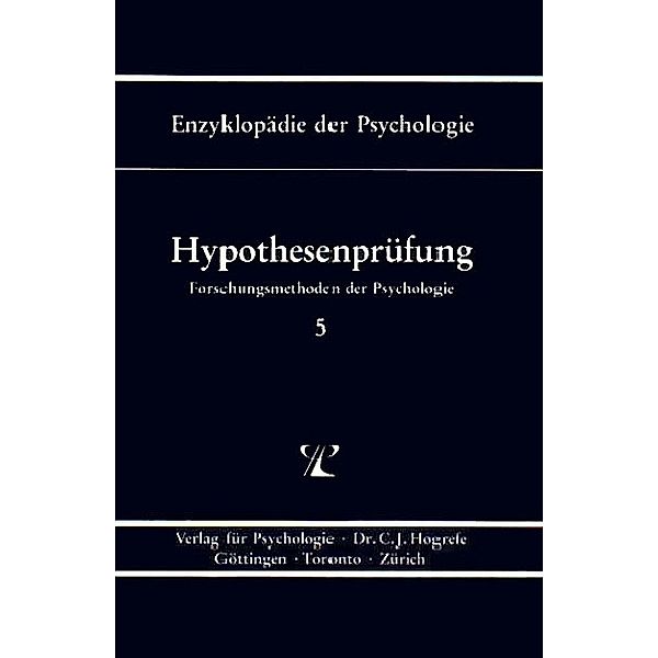 Hypothesenprüfung (Enzyklopädie der Psychologie : Themenbereich B : Ser. 1 ; Bd. 5), Jürgen Bredenkamp, Hubert Feger