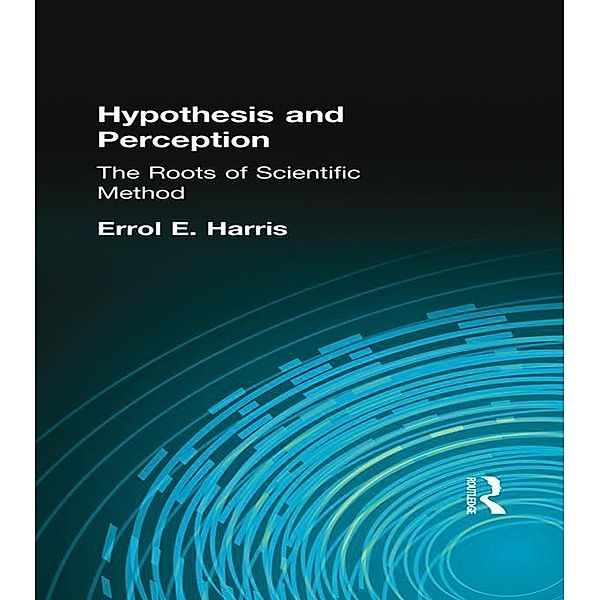 Hypothesis and Perception, Errol E. Harris