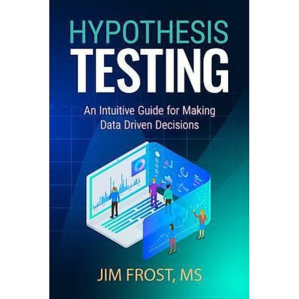 Hypothesis Testing, Jim Frost