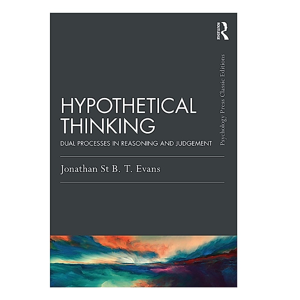 Hypothetical Thinking, Jonathan St B. T. Evans