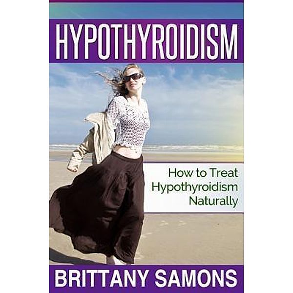 Hypothyroidism / Mihails Konoplovs, Brittany Samons