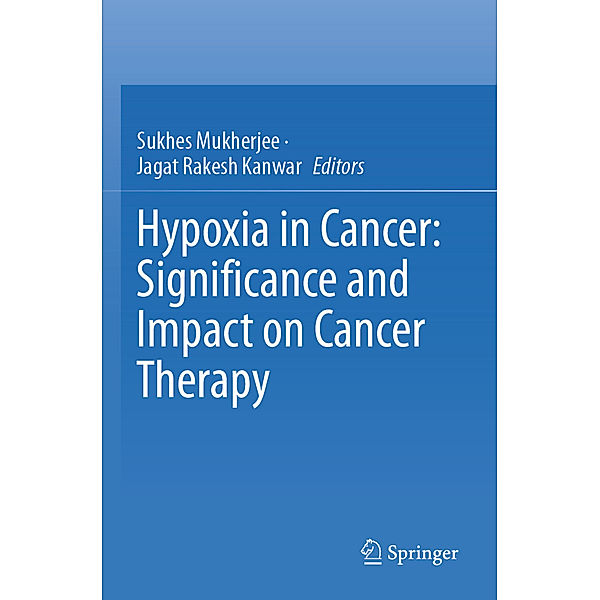 Hypoxia in Cancer: Significance and Impact on Cancer Therapy