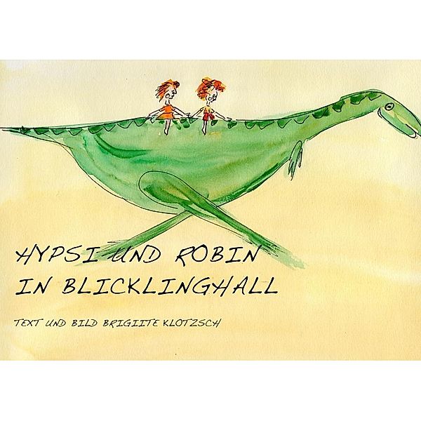 Hypsi und Robin in Blicklinghall, Brigitte Klotzsch