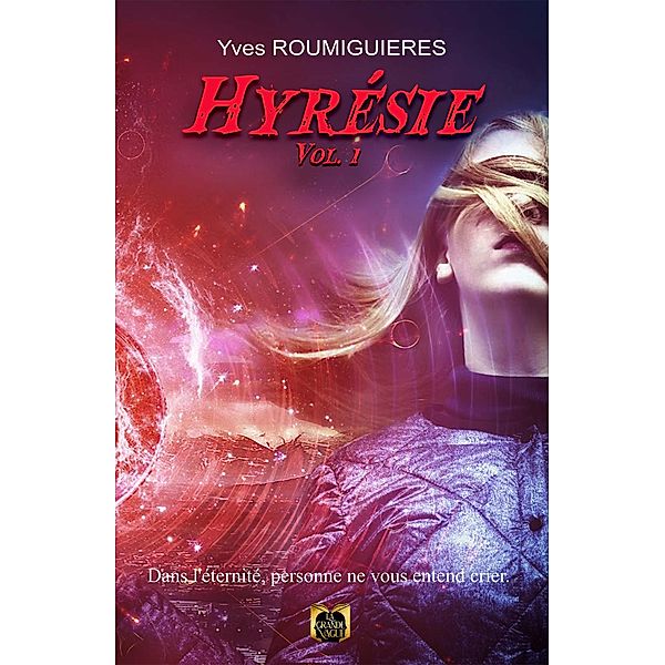 Hyrésie - Volume 1, Yves Roumiguieres